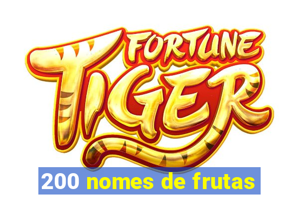 200 nomes de frutas